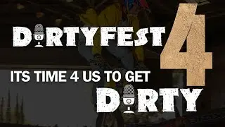 DIRTYFEST 4 ANNOUNCEMENT! It's time 4 us to get DIRTY!