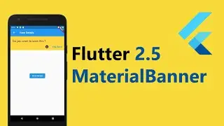 Flutter 2.5 - How to add New Material Banner Widget ?