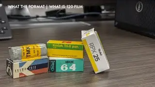 What The Format | What is 120 Film