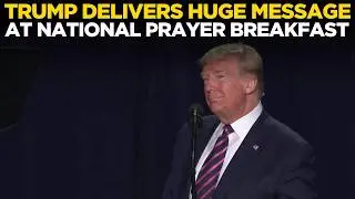 Trump LIVE | US President Delivers HUGE Remarks On Faith At National Prayer Breakfast For Americans