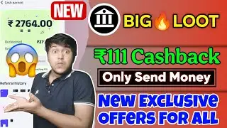₹111 Cashback Only Send Money Offer 🔥| Upi Earning App Today | Cashback Loot Offer Today