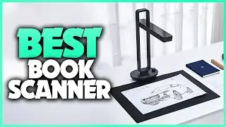 Best Book Scanners 2023 - Top 5 Best Scanners for Books Review