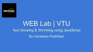Text Growing & Shrinking Using JavaScript | Program 3 |VTU WEB LAB | GenXclub |