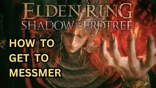 ELDEN RING DLC How to Get to Messmer the Impaler - Messmer Location
