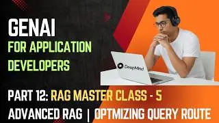 GenAI для разработчиков приложений | Часть 13 | Мастер-класс RAG 5 - Расширенная оптимизация марш...