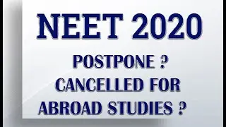 NEET 2020 Will It be Postpone or Will it be Cancelled ?  What are other options | Explained by EOC