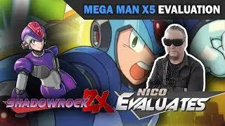 ShadowRockZX & @NicoEvaluates (Blind) - Mega Man X5 (Full Episode: The Underwhelming Final Chapter)