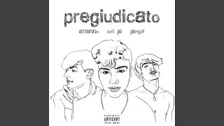 PREGIUDICATO (feat. Lori Ja e Jampy)
