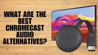 Альтернативы Chromecast Audio | Какие альтернативы Chromecast Audio лучшие? (Лучшие варианты)