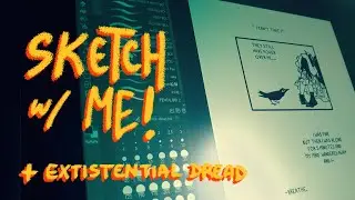 SKETCH w/ me whilst I RAMBLE // animation student // graduating // extistenstial dread...