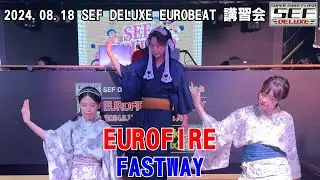 【パラパラ】EUROFIRE / FASTWAY @ 2024.08.18