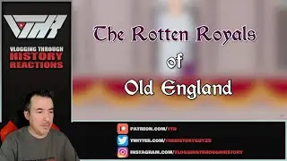 Historian Reacts - The Rotten Royals of Old England by Simple History