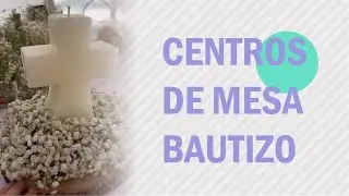 IDEAS PARA CENTROS DE MESA DE BAUTIZO | Decoración de fiesta