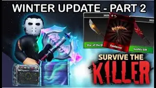 Sorry for being too late LOL Christmas part 2 Survive The Killer