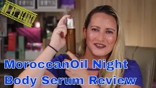 Moroccan Oil 🆕 Night Body Serum Review