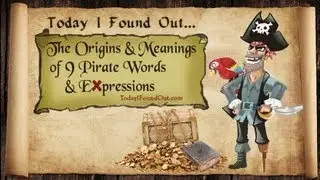 The Origins and Meanings of 9 Pirate Words and Expressions