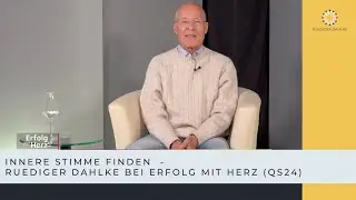 Innere Stimme finden  - Ruediger Dahlke bei Erfolg mit Herz (QS24)