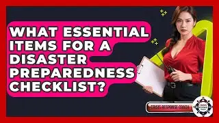 What Essential Items For A Disaster Preparedness Checklist? - Crisis Response Coach