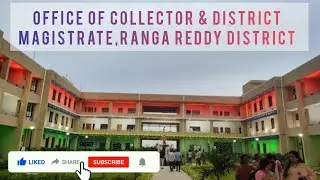 OFFICE OF COLLECTOR & DISTRICT MAGISTRATE, RANGA REDDY DISTRICT #collector #office