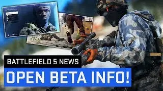EVERYTHING YOU NEED TO KNOW! - Battlefield 5 Open Beta News and Details