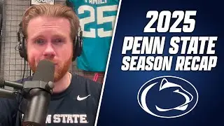 Penn State Football 2025 Season Recap + Looking Ahead to the Matt Campbell Era