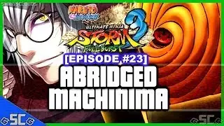THE DEAL SEALERS! - Abridged! [Machinima #23] | NARUTO STORM PARODY【HD】
