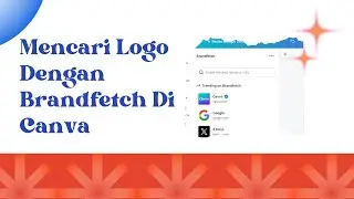 TUTORIAL LOGO DARI BRANDFETCH DI CANVA