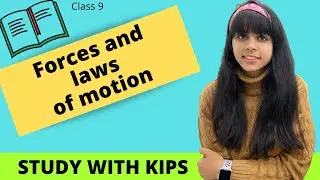 Force and Laws of Motion Full Chapter Explanation Class 9 | Class 9 CBSE Physics