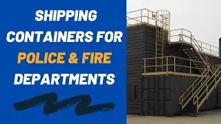 Shipping Containers: A Game-Changer for Firefighter & Police Tactical Training