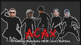 ACAX - ER'Dosantos | Bong Andre | NILDE | eLrio | Mathflavy (Official Musik Audio)