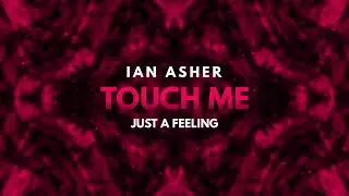Ian Asher - Touch Me