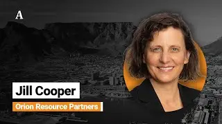 Jill Cooper, Orion Resource Partners - 121 Mining Investment Cape Town February 2025