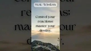 Stoic Wisdom: Control your Reactions... #success  #stoic  #motivation