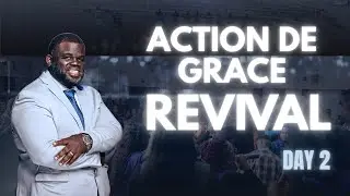 ACTION DE GRACE REVIVAL DAY 2 | BEBC | 12/15/2025