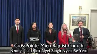 CrossPointe Mien Yesu Nzung: Jaaix Jiex Nyei Zingh Nyeic Se Yesu