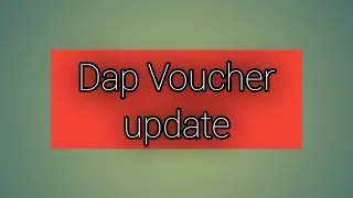 Dap Voucher update | verification update |