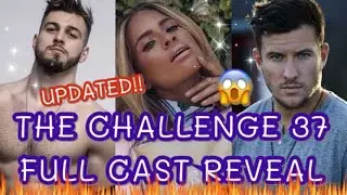 The Challenge 37 | Full Confirmed Cast Reveal!!! ( updated cast! )
