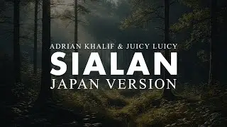 Sialan - Adrian Khalif & Juicy Luicy | Japan Version Cover