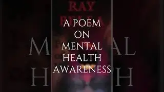 MENTAL HEALTH AWARENESS POEM #raybellacreativemind #mentalhealth #poetry #postpartum #amazonkindle