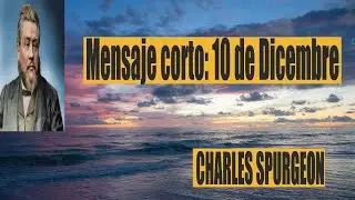 Charles Spurgeon-mensaje corto-10 de Dicembre-y afligir&eacute; a los que te afligieren.&rdquo; &Eacute;xodo 23: 22.
