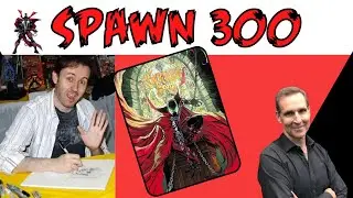 Spawn 300 Drop Information! | Todd McFarlane and J Scott Campbell's Digital Collectible!