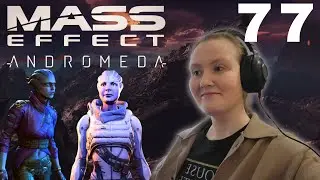 Peebee's Loyalty Mission Part 2 - Let's Play: Mass Effect Andromeda : (Blind) Part 77