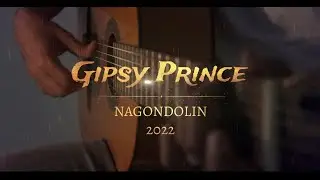 Gipsy Prince - Jirka Capa -NAGONDOLIN 2022 ( OFFICIAL VIDEO ) Guitar Verze