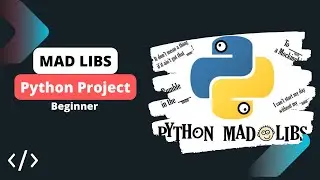 Building Mad Libs Python Project - Beginner Level || Full Program || #1