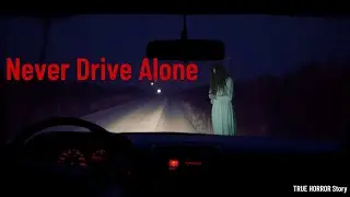 Terrifying TRUE Night Drive Horror Story