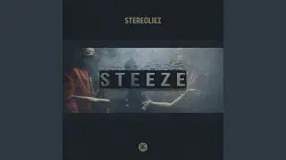 STEEZE (Creaky Jackals Remix)