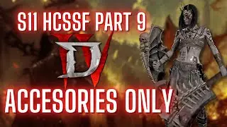 HCSSF WITHOUT CLOTHES PART 9 : DIABLO 4 SEASON 11 HARDCORE SOLO SELF FOUND