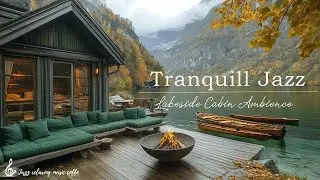 Quiet Jazz by the Lake  Cozy Outdoor Autumn Cafe Space with Warm Fireplace