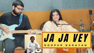 JA JA VEY  I  NOOPUR NARAYAN
