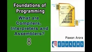 What are Compilers, Interpreters and Assemblers?